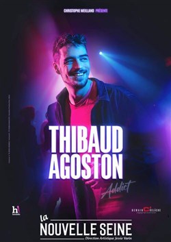 Affiche de Thibaud Agoston dans Addict
