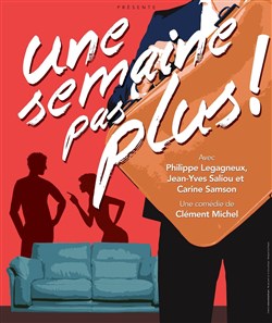Affiche de Une semaine pas plus !