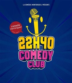 Affiche de Le 22h40 Comedy Club