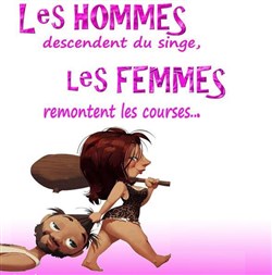 Affiche de Les hommes descendent du singe, les femmes remontent les courses