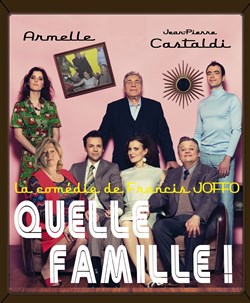 Affiche de Quelle Famille ! | avec Jean-Pierre Castaldi et Armelle
