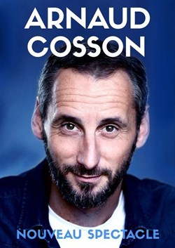 Affiche de Arnaud Cosson | Nouveau spectacle