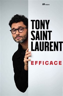 Affiche de Tony Saint Laurent dans Efficace