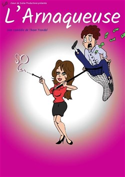 Affiche de L'Arnaqueuse | Festival Théâtre en Vigne