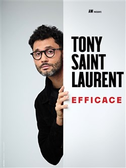 Affiche de Tony Saint Laurent dans Efficace