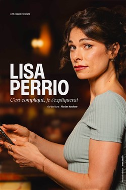 Affiche de Lisa Perrio dans C'est compliqué, je t'expliquerais | Lyon