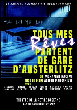 Affiche de Tous mes rêves partent de la gare d'Austerlitz