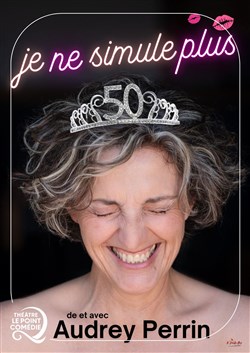 Affiche de Audrey Perrin dans Je ne simule plus