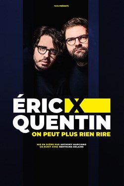 Affiche de Eric et Quentin dans On peut plus rien rire