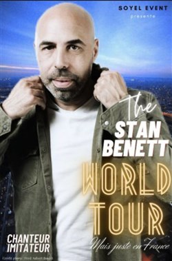 Affiche de The Stan Benett world Tour .. Mais juste en France !