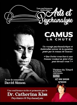 Affiche de Conférence théâtralisée Arts et Psychanalyse : Camus, La Chute