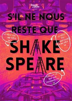 Affiche de S'il ne nous reste que Shakespeare