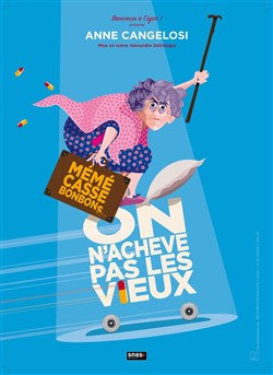 Affiche de Mémé Casse-Bonbons : On n'achève pas les vieux !