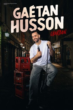Affiche de Gaëtan Husson dans Charbon