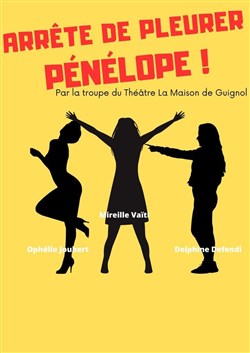 Affiche de Arrête de Pleurer Pénélope !