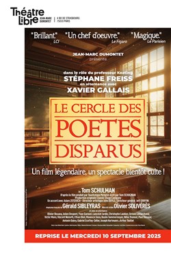 Affiche de Le Cercle des Poètes Disparus | avec Stéphane Freiss et Xavier Gallais