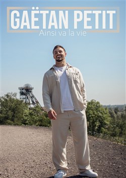 Affiche de Gaëtan Petit dans Ainsi va la vie