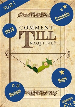 Affiche de Comment Till naquit-il ? Spécial réveillon