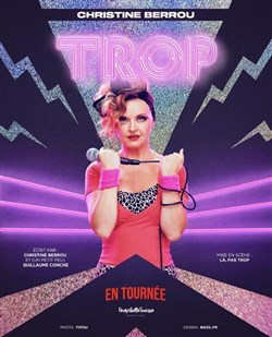Affiche de Christine Berrou dans Trop