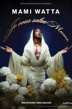 Affiche de Mami Watta dans Je vous salue Mami