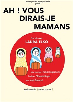 Affiche de Laura Elko dans Ah Vous dirais-je Mamans