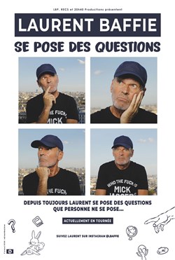 Affiche de Laurent Baffie se pose des questions