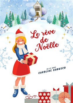Affiche de Le rêve de Noëlle