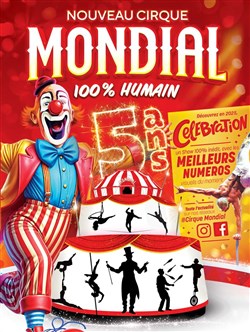 Affiche de Nouveau Cirque Mondial 100% dans Celebration | Le show Anniversaire