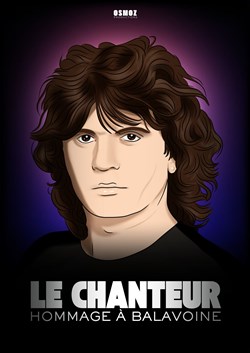 Affiche de Le Chanteur - Hommage à Balavoine