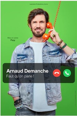 Affiche de Arnaud Demanche dans Faut qu'on parle !