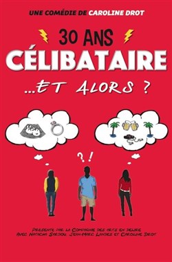Affiche de 30 ans célibataire... Et alors ?
