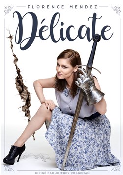 Affiche de Florence Mendez dans Délicate