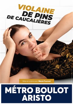 Affiche de Violaine de Pins de Caucalières dans Métro, boulot, aristo