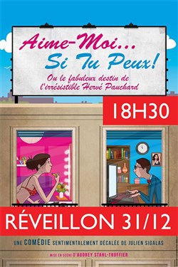 Affiche de Aime-moi... si tu peux ! | Soirée Réveillon 31/12