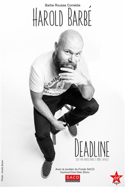 Affiche de Harold Barbé dans Deadline