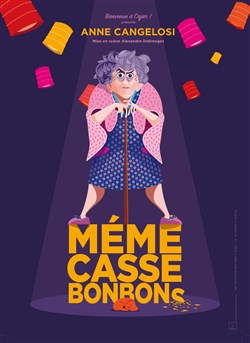 Affiche de Anne Cangelosi dans Mémé Casse-Bonbons
