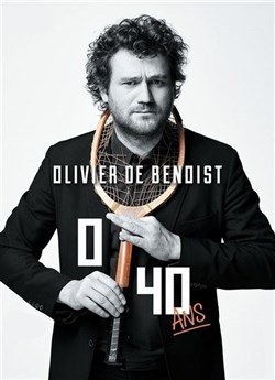 Affiche de Olivier de Benoist dans 0/40