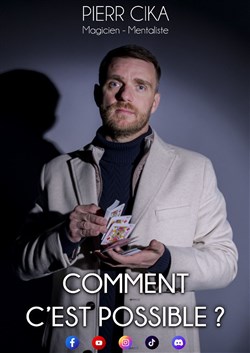 Affiche de Pierr Cika dans Comment c'est possible ?