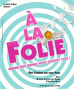 Affiche de A la folie