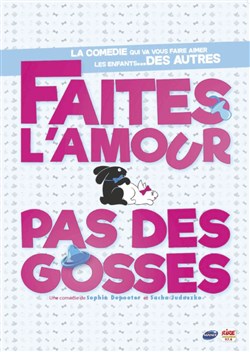 Affiche de Faites l'amour pas des gosses | Festival Le Souffleur d'Arundel