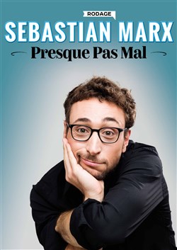 Affiche de Sebastian Marx dans Presque pas mal | En rodage