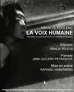 Affiche de Opéra La Voix Humaine | précédé du cycle pour piano Les Soirées de Nazelles
