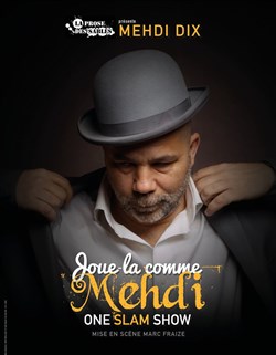 Affiche de Mehdi Dix dans Joue-la comme Mehdi