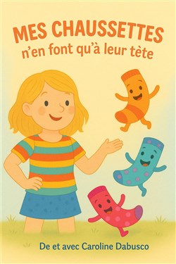 Affiche de Mes chaussettes n'en font qu'à leur tête