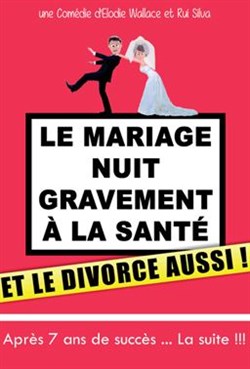 Affiche de Le mariage nuit gravement a la santé 2, et le divorce aussi !