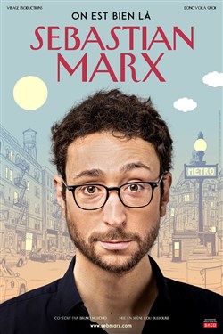 Affiche de Sebastian Marx dans On est bien là