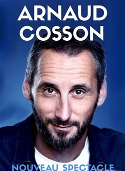Affiche de Arnaud Cosson | Nouveau spectacle