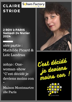 Affiche de Claire Stride dans C'est décidé je deviens moins con !
