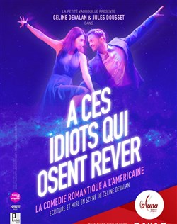 Affiche de A ces idiots qui osent rêver