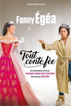 Affiche de Fanny Égéa dans Tout conte fée